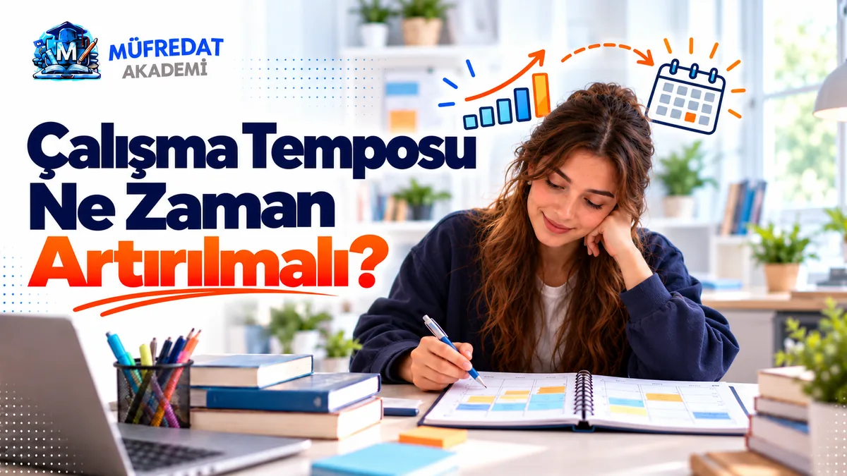 Masada açık haftalık planlayıcıya renkli bloklar işaretleyen, elini yanağına dayamış gülümseyen genç kız öğrenci; üst tarafta yükselen bir sütun grafiği, yukarı doğru ok ve takvim çizimi. Görselde 'Çalışma Temposu Ne Zaman Artırılmalı?' yazıyor.